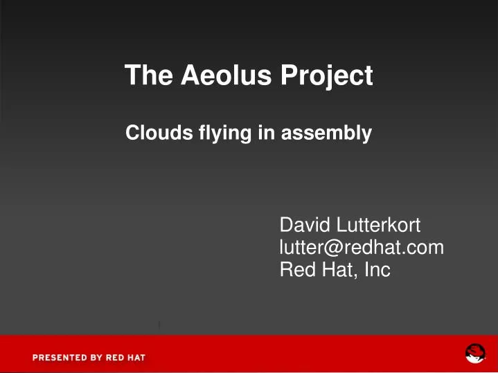 david lutterkort lutter@redhat com red hat inc