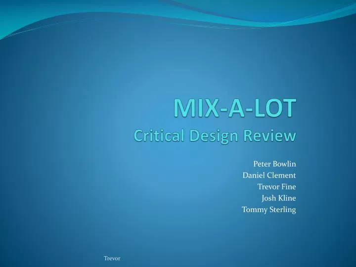 mix a lot critical design review