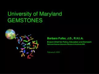 University of Maryland GEMSTONES Barbara Fuller, J.D., R.H.I.A.