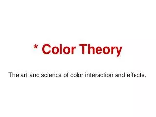 * Color Theory