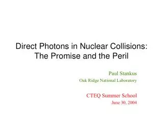 Direct Photons in Nuclear Collisions: The Promise and the Peril