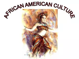 AFRICAN AMERICAN CULTURE