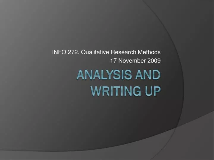 info 272 qualitative research methods 17 november 2009