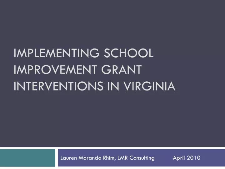 implementing school improvement grant interventions in virginia