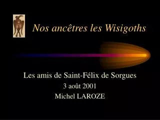 nos anc tres les wisigoths