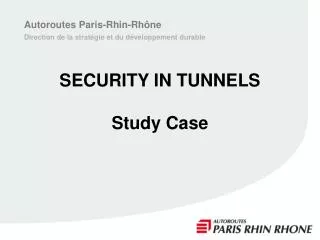 SECURITY IN TUNNELS Study Case