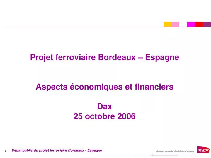 projet ferroviaire bordeaux espagne aspects conomiques et financiers dax 25 octobre 2006