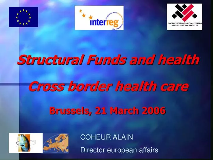 structural funds and health cross border health care brussels 21 march 2006