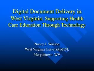 Digital Document Delivery in West Virginia: Supporting Health Care Education Through Technology