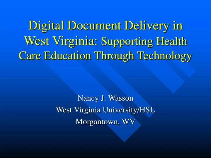 digital document delivery in west virginia supporting health care education through technology