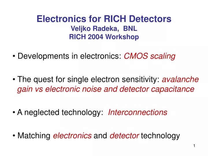 electronics for rich detectors veljko radeka bnl rich 2004 workshop