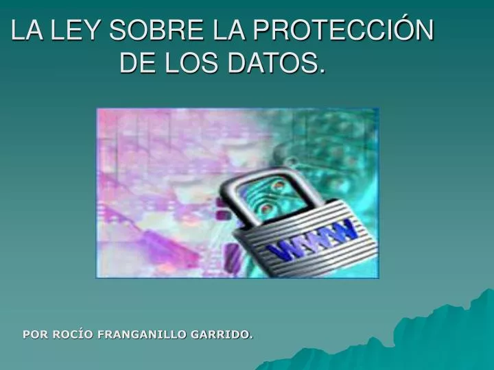 la ley sobre la protecci n de los datos