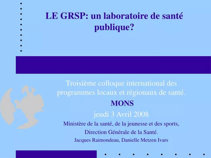 le grsp un laboratoire de sant publique