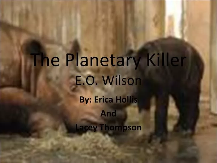 the planetary killer e o wilson