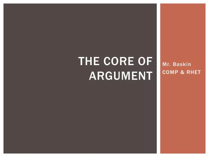 the core of argument