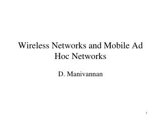 Wireless Networks and Mobile Ad Hoc Networks