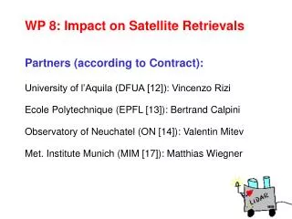WP 8: Impact on Satellite Retrievals