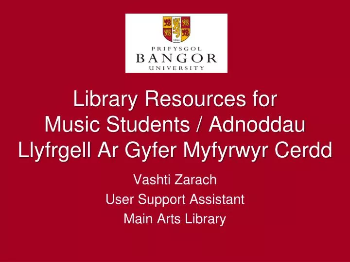library resources for music students adnoddau llyfrgell ar gyfer myfyrwyr cerdd