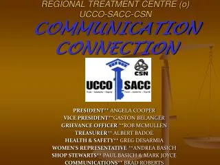 REGIONAL TREATMENT CENTRE (o) UCCO-SACC-CSN COMMUNICATION CONNECTION