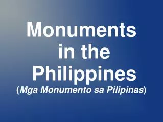Monuments in the Philippines ( Mga Monumento sa Pilipinas )