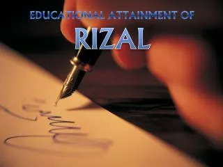 EDUCATIONAL ATTAINMENT OF RIZAL