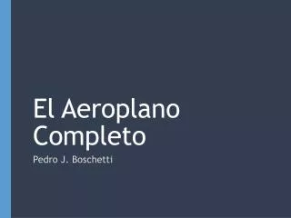 el aeroplano completo