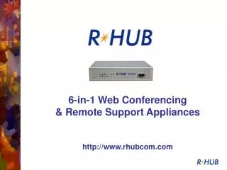 6-in-1 Web Conferencing &amp; Remote Support Appliances rhubcom