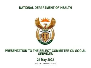 NATIONAL DEPARTMENT OF HEALTH PRESENTATION TO THE SELECT COMMITTEE ON SOCIAL SERVICES