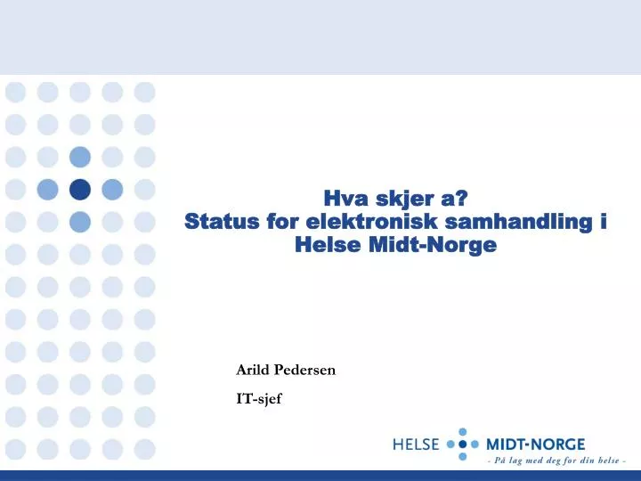 hva skjer a status for elektronisk samhandling i helse midt norge