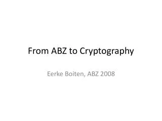 From ABZ to Cryptography