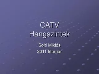 CATV Hangszintek