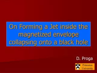 On Forming a Jet inside the magnetized envelope collapsing onto a black hole