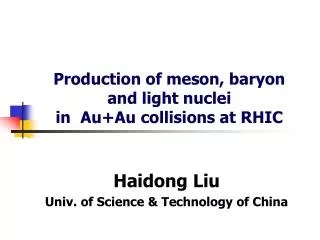 Production of meson, baryon and light nuclei in Au+Au collisions at RHIC