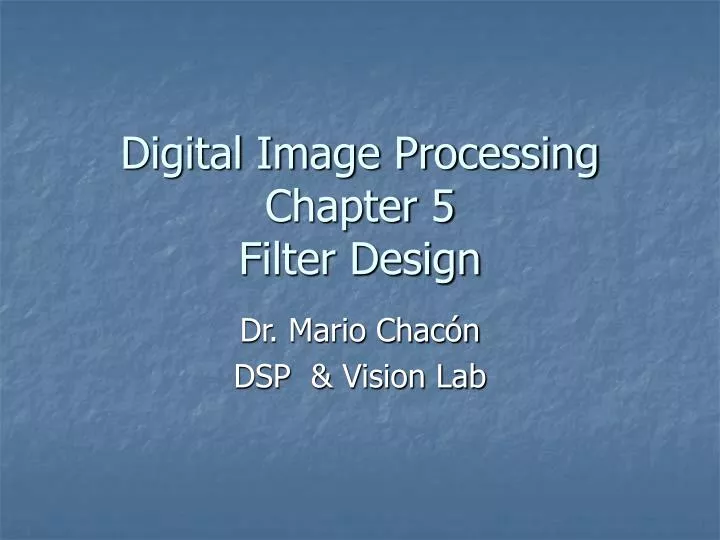 digital image processing chapter 5 filter design