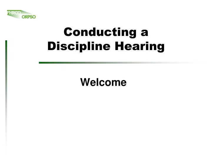 conducting a discipline hearing