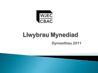 llwybrau mynediad