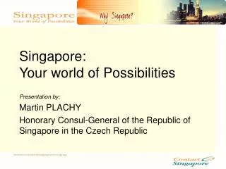 Singapore: Your world of Possibilities