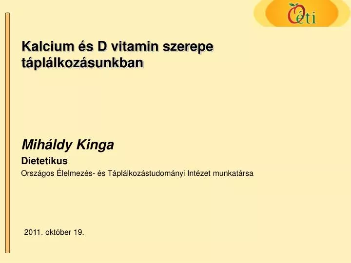 kalcium s d vitamin szerepe t pl lkoz sunkban