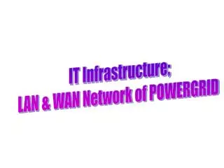 IT Infrastructure; LAN &amp; WAN Network of POWERGRID