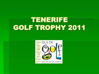 TENERIFE GOLF TROPHY 2011