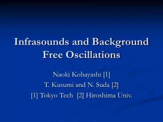 Infrasounds and Background Free Oscillations