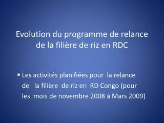 evolution du programme de relance de la fili re de riz en rdc