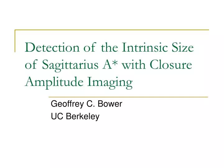 detection of the intrinsic size of sagittarius a with closure amplitude imaging