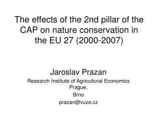 The effects of the 2nd pillar of the CAP on nature conservation in the EU 27 (2000-2007)