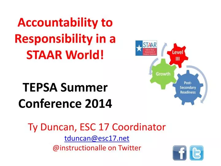 accountability to responsibility in a staar world tepsa summer conference 2014