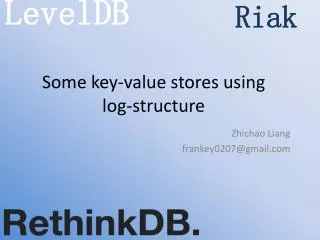 Some key-value stores using log-structure