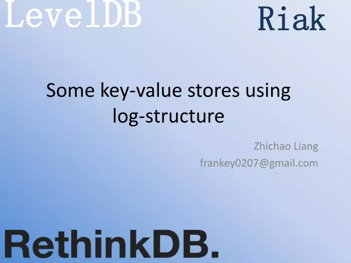 some key value stores using log structure