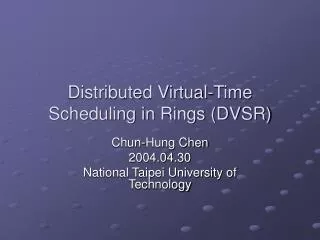 Distributed Virtual-Time Scheduling in Rings (DVSR)