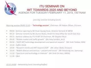 ITU SEMINAR ON IMT TOWARDS 2020 AND BEYOND AGENDA FOR TUESDAY FEBRUARY 11, 2014, VIETNAM
