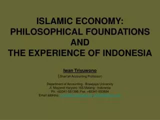 ISLAMIC ECONOMY: PHILOSOPHICAL FOUNDATIONS AND THE EXPERIENCE OF INDONESIA